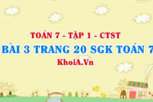 Bài 3 trang 20 SGK Toán 7 tập 1 Chân trời sáng tạo